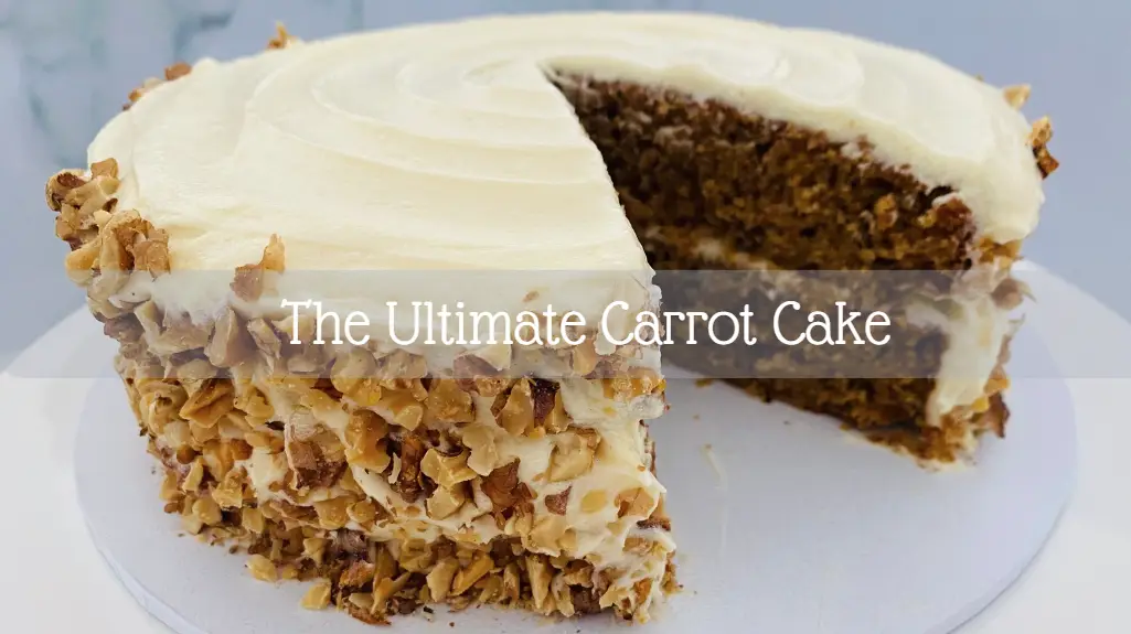 The Ultimate Carrot Cake